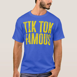 T-shirt Tik Tok Famous 1