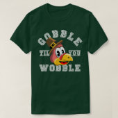 T-shirt Till You Wobble Fri (Design devant)
