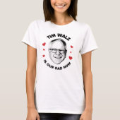 T-shirt Tim Walz est notre père maintenant (Devant)