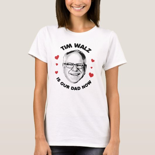 T-shirt Tim Walz est notre père maintenant (Devant)