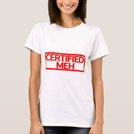 T-shirt Timbre Meh Certifié (Devant)