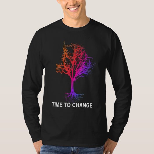 T-shirt Time To Change Magic Tree Global Warming Climate C (Devant)