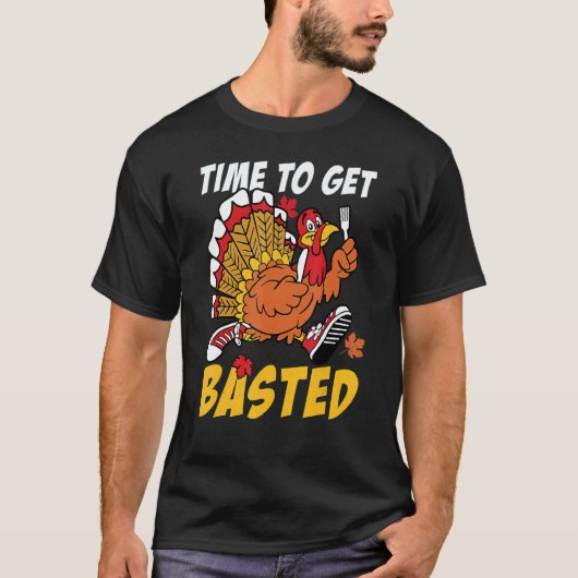 T-shirt Time To Get Basted Turkey Thanksgiving Autumn Fall (Devant)