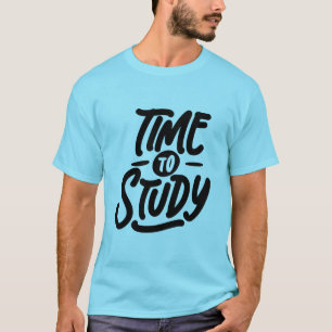 T-shirt Time to study