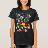 T-shirt Time to Switch From My Everyday Anxiety To Fancy C (Devant)