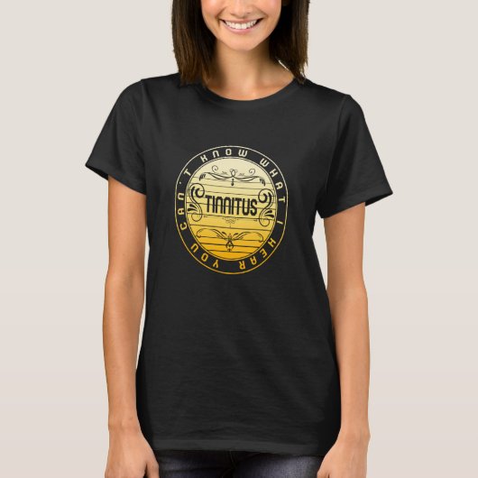 T-shirt Tinnitus Sensibilisation Vous ne pouvez pas savoir (Devant)