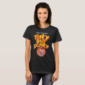 T-shirt Tiny But Scary (Devant entier)