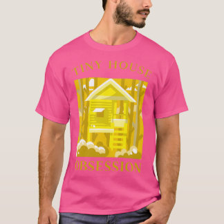 T-SHIRT TINY HOUSE OBSESSION