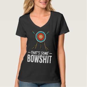T-shirt Tir à l'arc c'est un peu de Bowshit Arrow Bow Arch