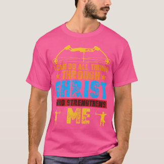 T-shirt Tir à l'arc Christ me renforce Chasse Flèches Bow
