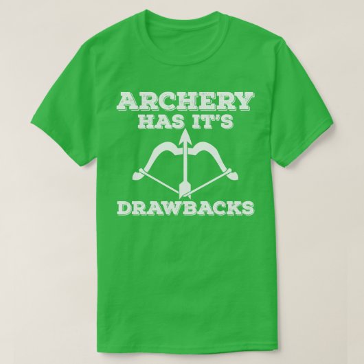 T-shirt Tir À L'Arc Le Tir A Ses Retombées (Design devant)