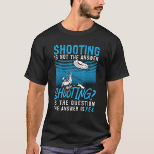 T-shirt Tir N'Est Pas Question Clay Pigeon Est La Réponse 