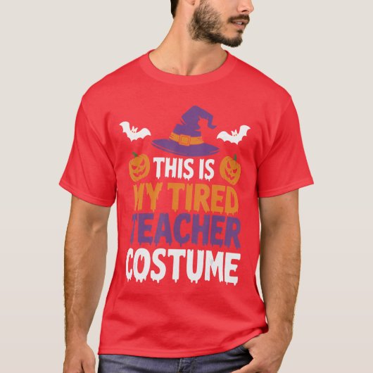 T-shirt Tired Teacher Costume Funny for Humor Halloween (Devant)