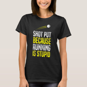 T-shirt Tirer À L'Arrivée Est Stupide Piste Vêtement De Ch