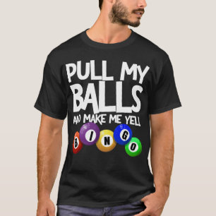 T-shirt Tirer Mes Boules Et Me Faire Jouer Joueur De Bingo