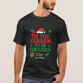 T-shirt ’Tis the Season to Be Focused Festive Motivational (Devant)