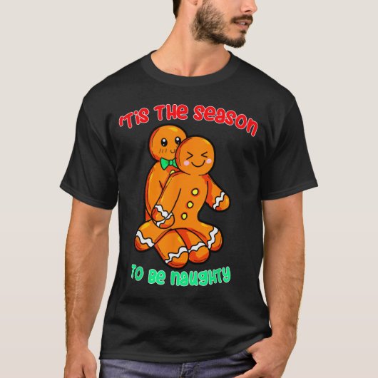 T-shirt Tis The Season To Be Naughty Funny Gingerbread Chr (Devant)