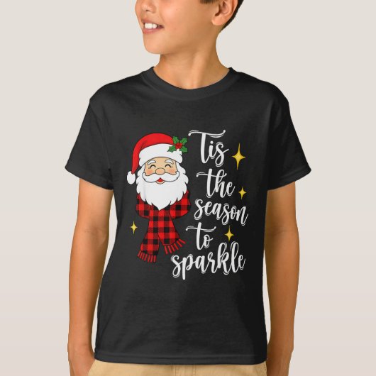 T-shirt Tis The Season To Sparkle Cute Santa Christmas (Devant)