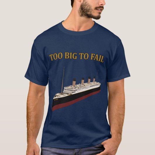 T-shirt Titanic trop grand pour échouer (Devant)