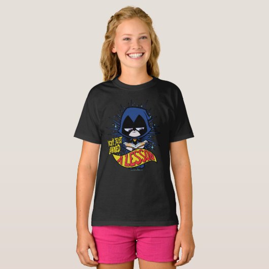 T-shirt Titans Ados, allez ! | Raven "Appris Une Leçon" (Devant entier)