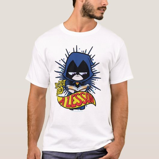 T-shirt Titans Ados, allez ! | Raven "Appris Une Leçon" (Devant)