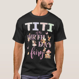 T-shirt Titi de la Fée d'anniversaire Fille d'anniversaire