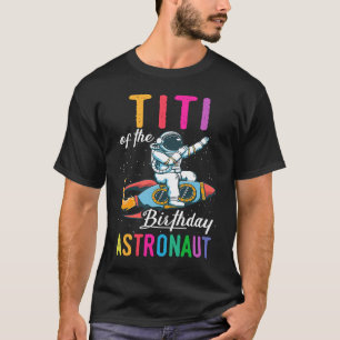 T-shirt Titi De L'Anniversaire Astronaut Espace Anniversai