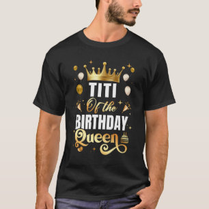 T-shirt Titi De L'Anniversaire Reine Drôle Correspondant A