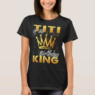 T-shirt Titi de l'Anniversaire Roi Hommes Couronne Anniver
