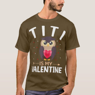 T-shirt Titi Is My Valentine Funny Valentine's Day