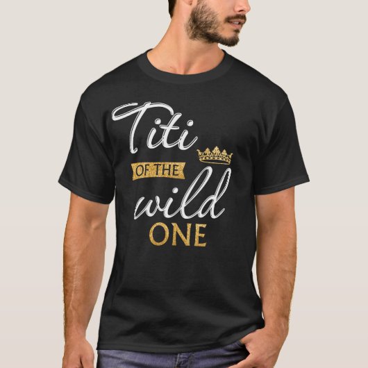 T-shirt Titi of the Wild One 1st Birthday First Thing Funn (Devant)