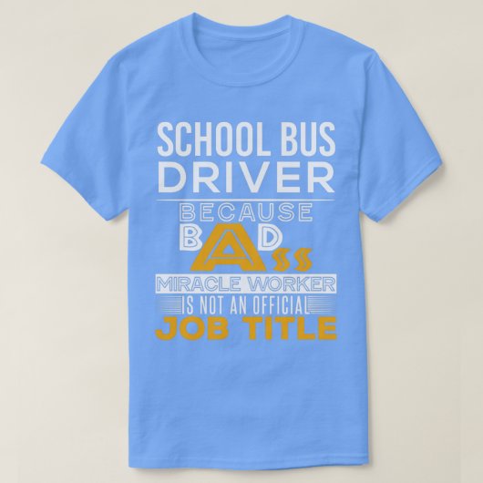 T-shirt Titre du poste de conducteur d'autobus scolaire (Design devant)