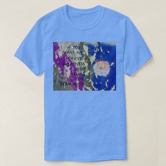 T-shirt To Achieve Greatness (Design devant)