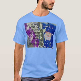 T-shirt To Achieve Greatness