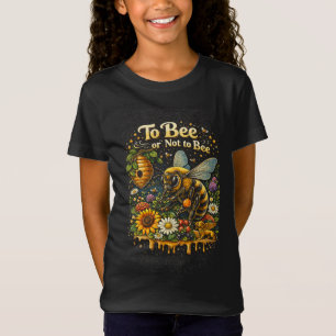 T-Shirt To Bee or Not to Bee