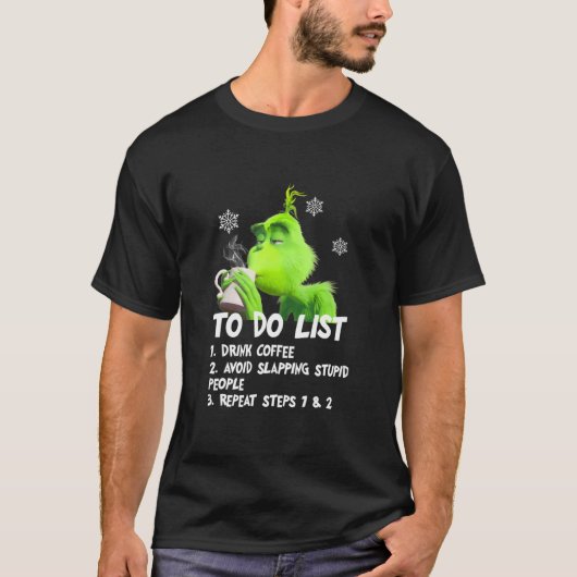T-shirt To Do List Drink Coffee Avoid Slapping Stupid Peop (Devant)
