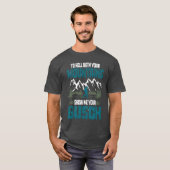 T-shirt To Hell with Your Mountains Show me Your Busch Fun (Devant entier)