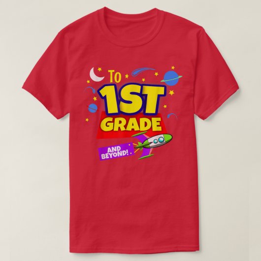 T-shirt To Infinity And Beyond Back To School First Grade (Design devant)