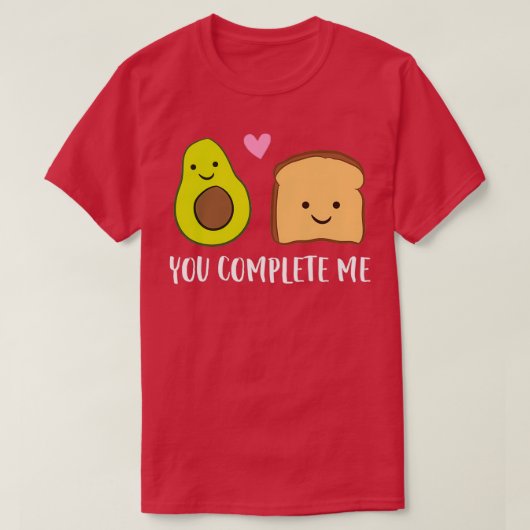 T-shirt Toast Avocado Vous Me Complétez Correspondant Toa (Design devant)