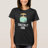 T-shirt Toastal Cool Funny Toast Pun Dark BG (Devant)