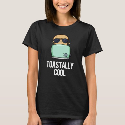 T-shirt Toastal Cool Funny Toast Pun Dark BG (Devant)