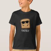 T-shirt Toastally Funny Toast Bread Pun Dark BG (Devant)