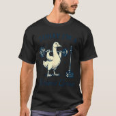 T-shirt Today I'm A Serious Goose Funny Lifting Weights Gy (Devant)