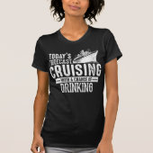 T-shirt Todays Forecast Cruising With A Chance Of Drinking (Devant)