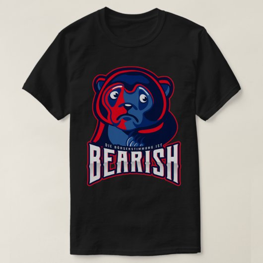 T-shirt Todayx27s sentiment BEARISH allemand 2 (Design devant)