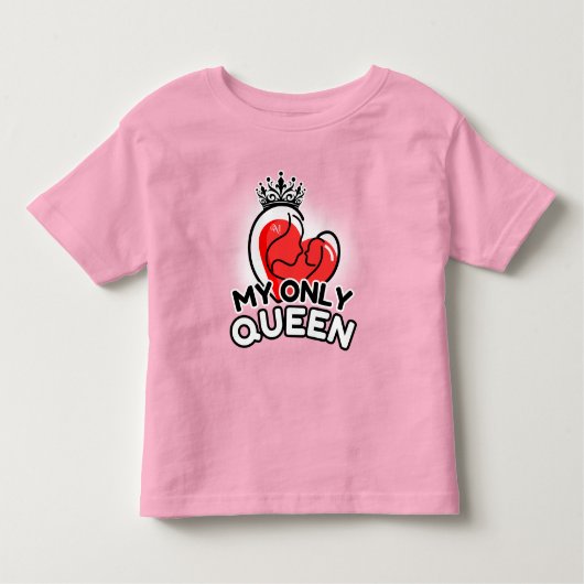 T-Shirt Toddler : Ma seule reine (rose) (Devant)