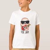 T-shirt Toe Jam Funny Big Toe Music Pun (Devant)