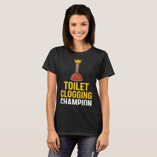 T-shirt Toilet Clogging Chamon Funny Toilet Clogger Quote  (Devant entier)