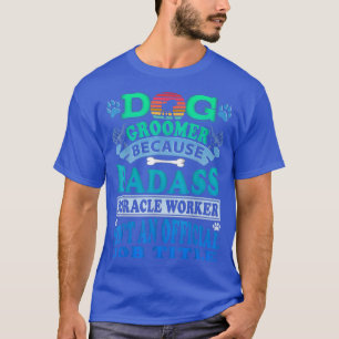 T-shirt Toiletteur pour chiens Citation Toilettage de chie