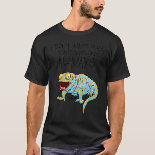 T-shirt Tokay Lizard Je ne veux pas la paix Je veux la vio